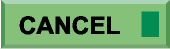 CANCEL