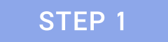 STEP 1